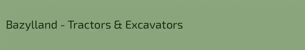 Bazylland - Tractors & Excavators